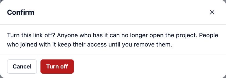 The question before a link is turned off: Anyone who has it can no longer open the project. Turn off.